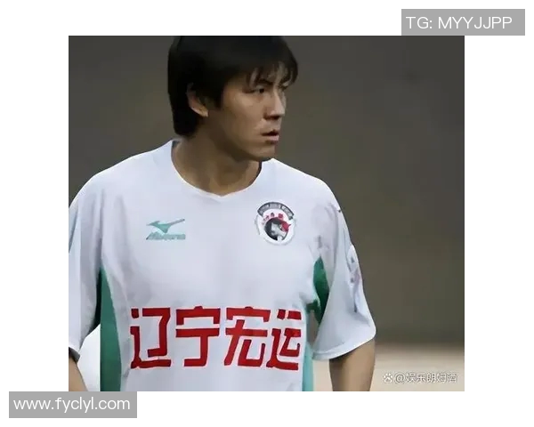 辽宁足球明星人物解析辽足星爷的传奇历程与成就